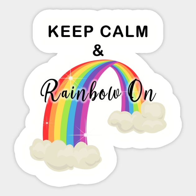 Keep Calm and Rainbow On! Glow Sticker by mynaito